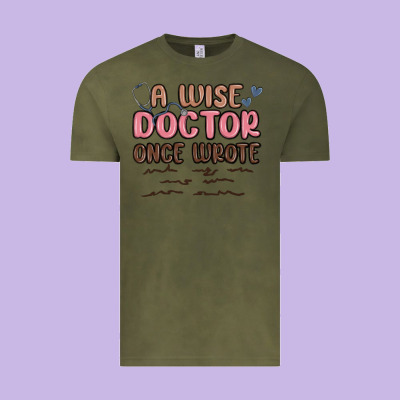 A Wise Doctor Once Said Vintage Tee Designed By Maliassmallbusiness