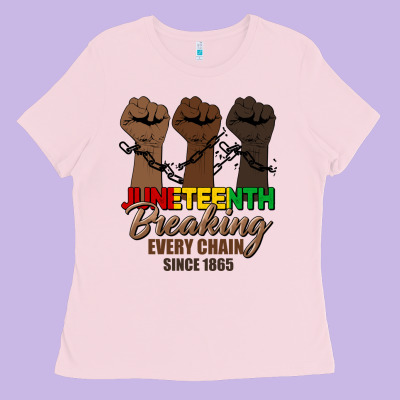 Breaking Every Chain Since 1865 Ladies Tee Designed By Hra Design Shop