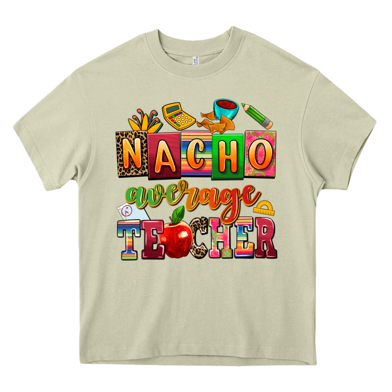 Nacho Average Teacher Heavy Core Tee by AdoDesignShop | Teevron