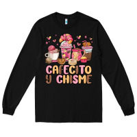 Black cafecito y chisme Long Sleeve Tee - MaliasSmallBusiness