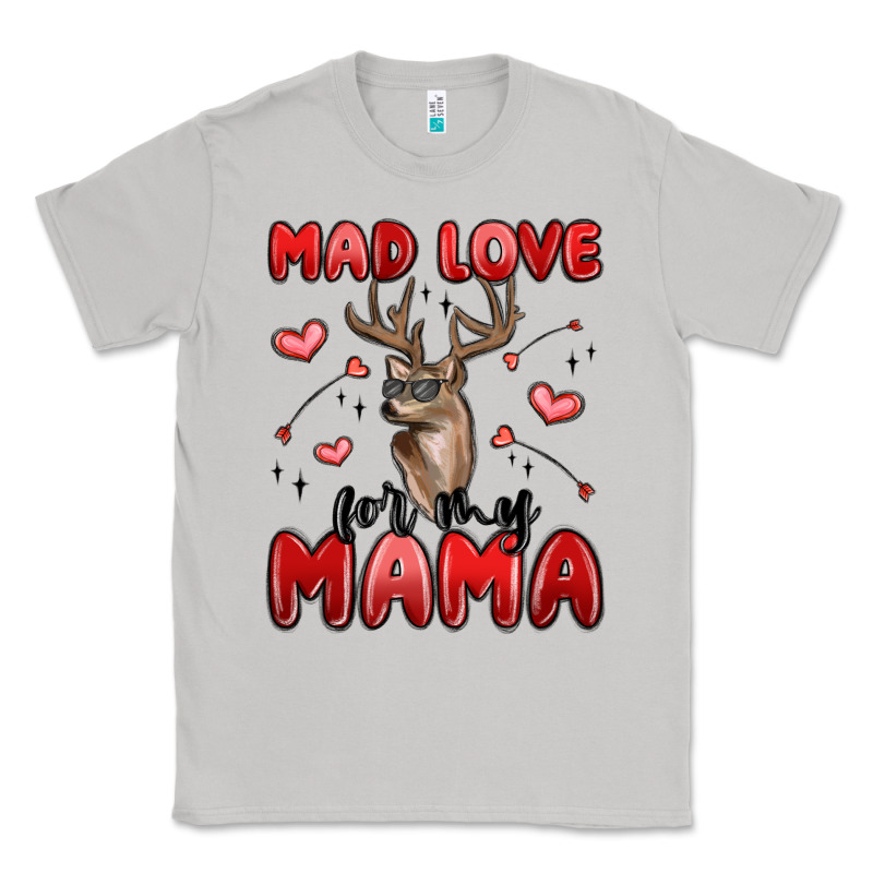Mad Love For My Mama Classic Tee by MaliasSmallBusiness | Teevron