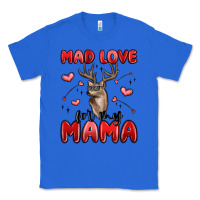 True Royal mad love for my mama Classic Tee - MaliasSmallBusiness