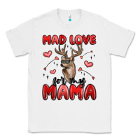 White mad love for my mama Classic Tee - MaliasSmallBusiness