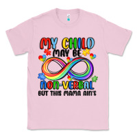 Bubblegum Pink my child may be non verbal but this mama ain's Classic Tee - JahusDesignShop