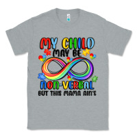 Heather Grey my child may be non verbal but this mama ain's Classic Tee - JahusDesignShop