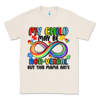Natural my child may be non verbal but this mama ain's Classic Tee - JahusDesignShop