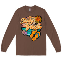 Chestnut dont be a shady beach Long Sleeve Tee - JahusDesignShop