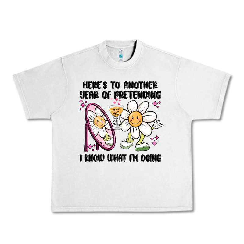 Here's To Another Year Of Pretending I Know What I Urban Heavy Tee by MaliasSmallBusiness | Teevron