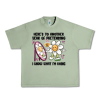 Oil Green here's to another year of pretending i know what i Urban Heavy Tee - MaliasSmallBusiness