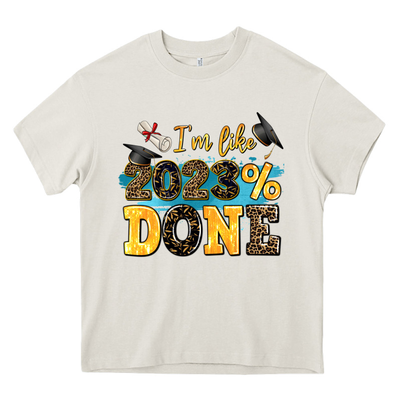 I M Like 2023 Done Heavy Core Tee by AdoDesignShop | Teevron