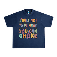 Navy i will not water myself down to be more digestible Urban Heavy Tee - MaliasSmallBusiness