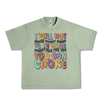Oil Green i will not water myself down to be more digestible Urban Heavy Tee - MaliasSmallBusiness