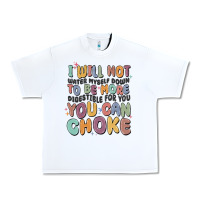 White i will not water myself down to be more digestible Urban Heavy Tee - MaliasSmallBusiness