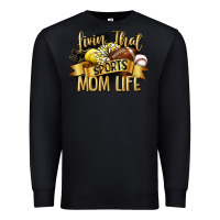 Black livin that sports mom life Premium Sweatshirt - CowGirlArtShop