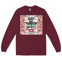 Burgundy sweet but twisted does that make me a candy cane Long Sleeve Tee - MaliasSmallBusiness