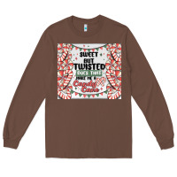 Chestnut sweet but twisted does that make me a candy cane Long Sleeve Tee - MaliasSmallBusiness