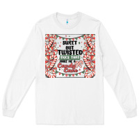 White sweet but twisted does that make me a candy cane Long Sleeve Tee - MaliasSmallBusiness