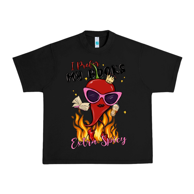 I Prefer My Books Extra Spicy Urban Heavy Tee by MaliasSmallBusiness | Teevron