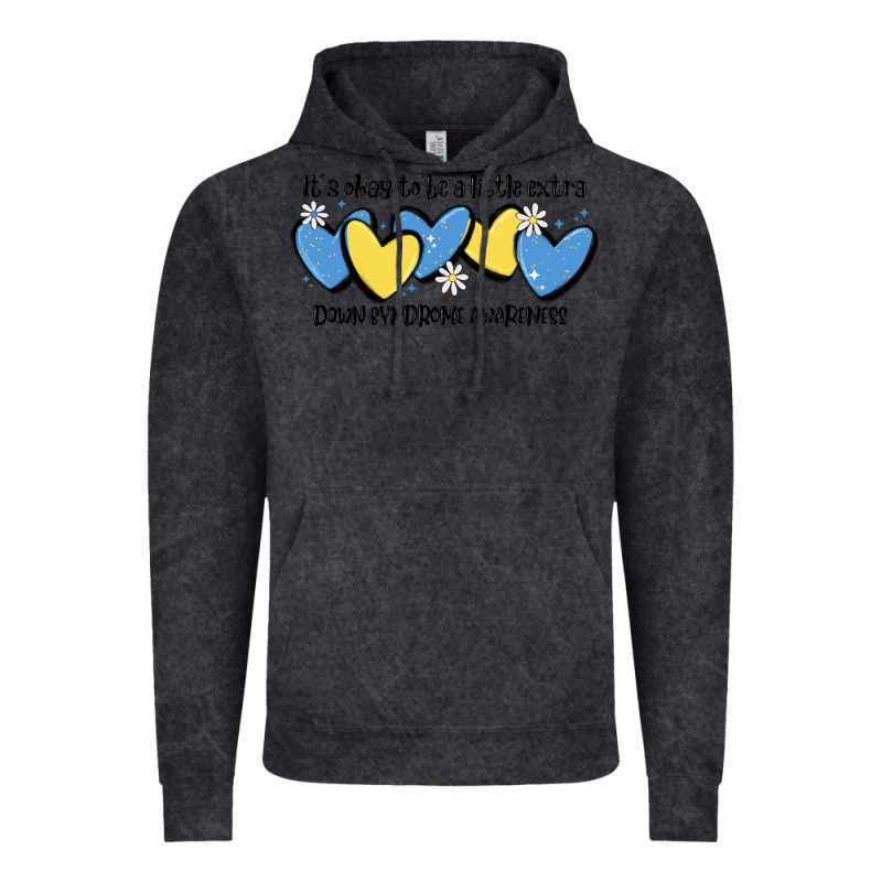 It's Okay To Be Little Extra Down Syndrome Awarene Vintage Hoodie by MaliasSmallBusiness | Teevron