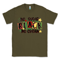 Army Green no sugar black no cream Classic Tee - MaliasSmallBusiness