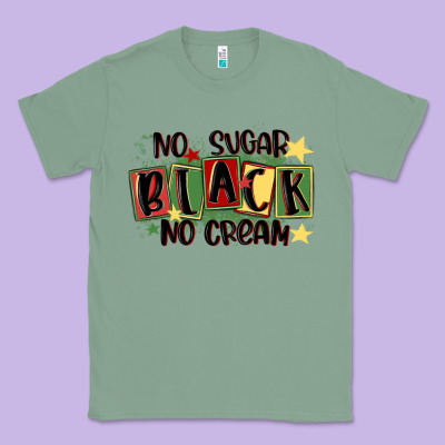 No Sugar Black No Cream Classic Tee Designed By Maliassmallbusiness