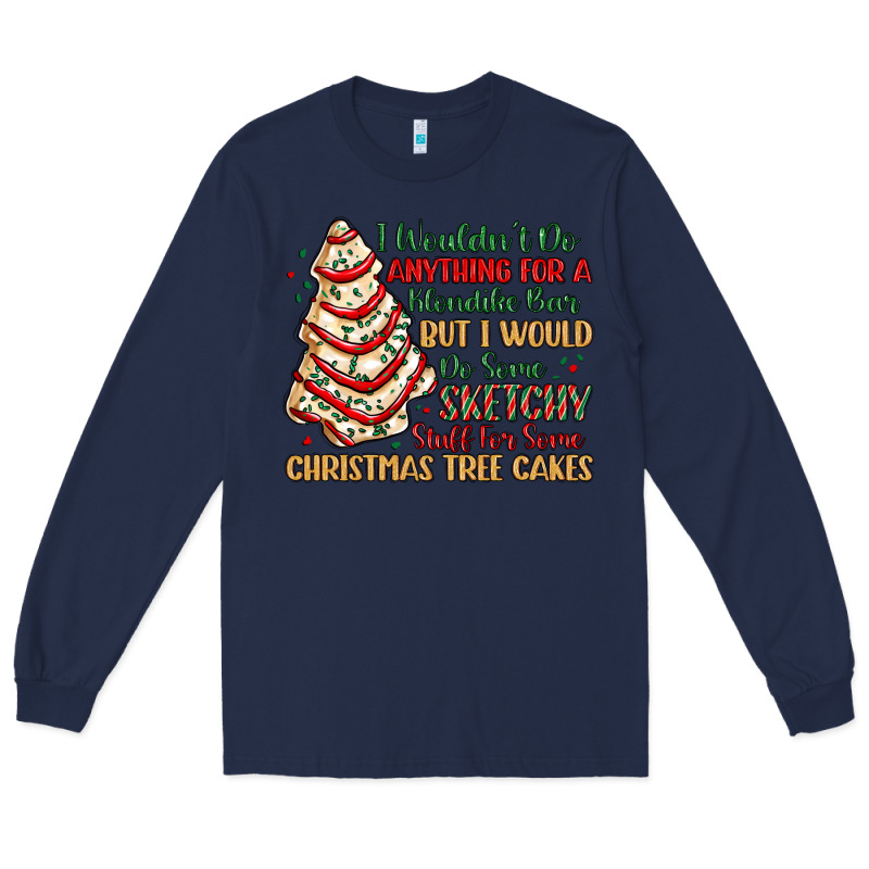 Sketchy Stuff For Some Christmas Tree Cakes Long Sleeve Tee by MaliasSmallBusiness | Teevron