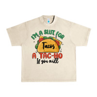Sandshell i'm a slut for tacos a tac ho if you will Urban Heavy Tee - MaliasSmallBusiness
