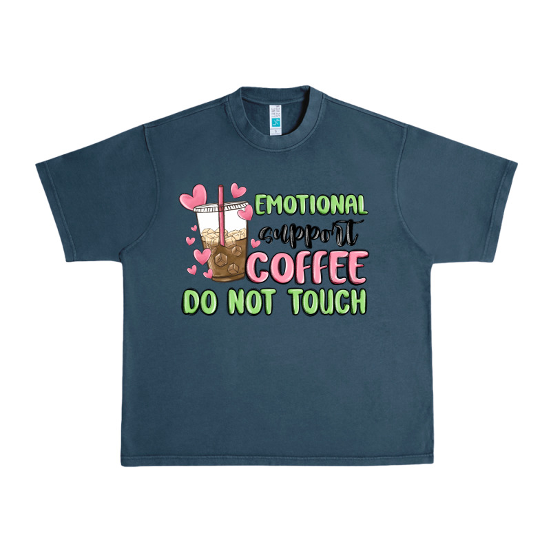 Emotional Support Coffee Do Not Touch Urban Heavy Tee by MaliasSmallBusiness | Teevron