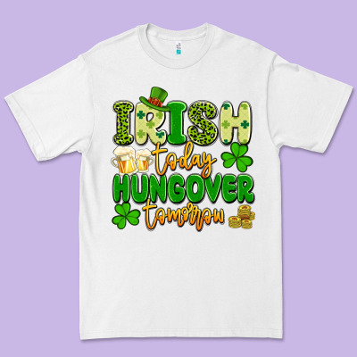 Irish Today Hungover Tomorrow Premium Tee Designed By Artiststas