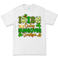 White irish today hungover tomorrow Premium Tee - Artiststas