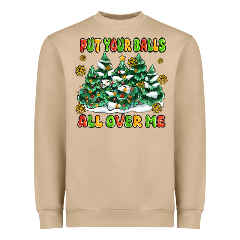 Put Your Balls All Over Me Heavyweight Sweatshirt by MaliasSmallBusiness | Teevron