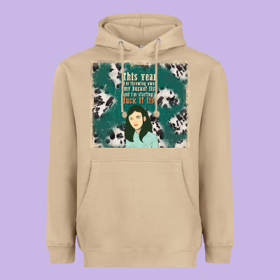 This Year I'm Throwing Away My Bucket List And I'm Heavyweight Hoodie Designed By Tumblerdesignbyshophia