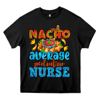 Black nacho average pediatric nurse   with nacho Heavy Core Tee - AdoDesignShop