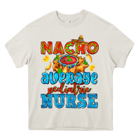 Cream nacho average pediatric nurse   with nacho Heavy Core Tee - AdoDesignShop