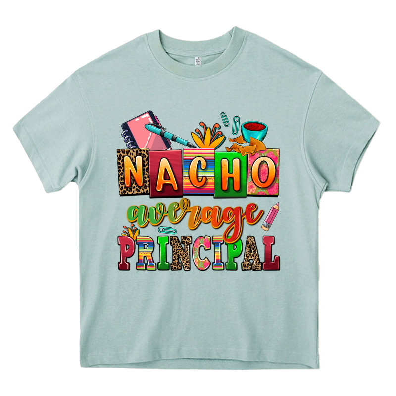 Nacho Average Principal Heavy Core Tee by AdoDesignShop | Teevron