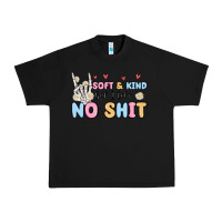 Soft And Kind But I Take No Shit Urban Heavy Tee | Teevron