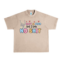 French Oak soft and kind but i take no shit Urban Heavy Tee - MaliasSmallBusiness
