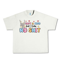 Pistachio soft and kind but i take no shit Urban Heavy Tee - MaliasSmallBusiness