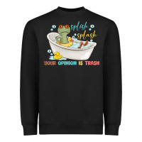 Black splash splash your opinion is trash Heavyweight Sweatshirt - MaliasSmallBusiness
