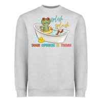 Heather Grey splash splash your opinion is trash Heavyweight Sweatshirt - MaliasSmallBusiness