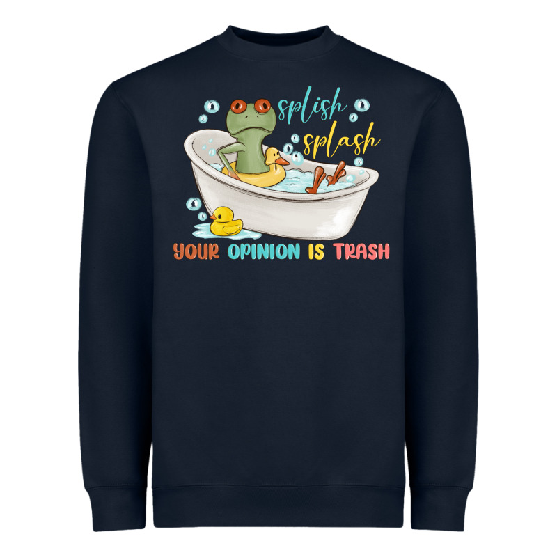 Splash Splash Your Opinion Is Trash Heavyweight Sweatshirt by MaliasSmallBusiness | Teevron