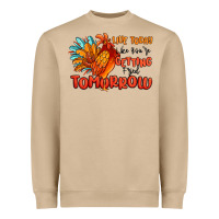 Mushroom live today like you're getting fried tomorrow Heavyweight Sweatshirt - MaliasSmallBusiness