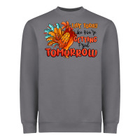 Storm live today like you're getting fried tomorrow Heavyweight Sweatshirt - MaliasSmallBusiness