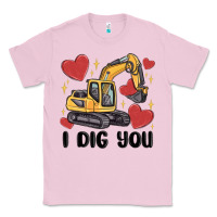 Bubblegum Pink i dig you valentines excavator Classic Tee - MaliasSmallBusiness