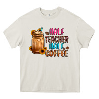 Half Teacher Half Coffee Heavy Core Tee | Teevron