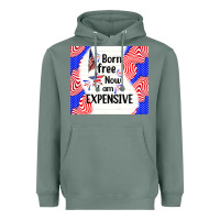Sage born free now i am expensive Heavyweight Hoodie - TumblerDesignByShophia