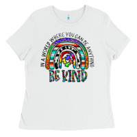 White in a world where you can be anything be kind Ladies Tee - CowhideDigitalArt