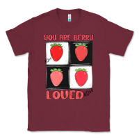 Burgundy you are berry loved Classic Tee - MaliasSmallBusiness