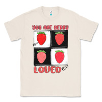 Natural you are berry loved Classic Tee - MaliasSmallBusiness