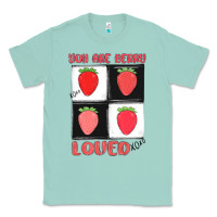 Seafoam you are berry loved Classic Tee - MaliasSmallBusiness